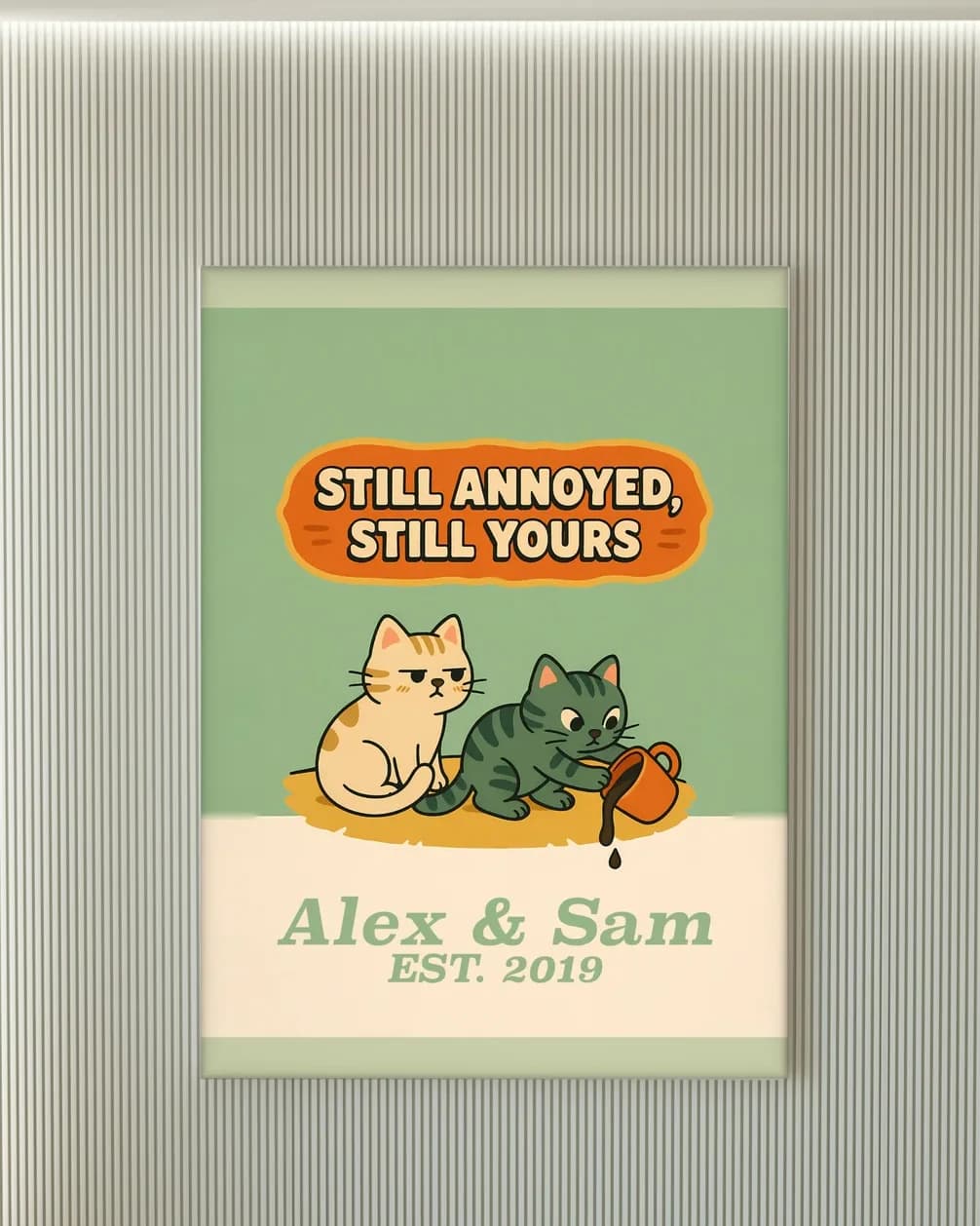Still Annoyed, Still Yours Personalized Couple Print, personalized couple wall art sample design